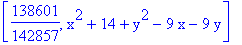 [138601/142857, x^2+14+y^2-9*x-9*y]